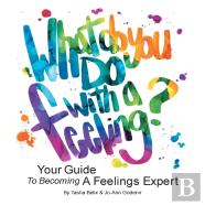 What Do You Do With A Feeling?