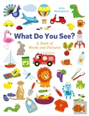 What Do You See? A Book Full Of Words And Pictures