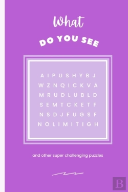 Bertrand.pt - What Do You See? And Other Interesting Puzzles. Contains Spanish Word Search, Spanish Word Fit, Word Scrambler Word And Number Fillin, Sudoku, Calcudoku Cryptograms, Arithmagons And Math Puzzles Fillo