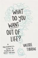 What Do You Want Out Of Life?