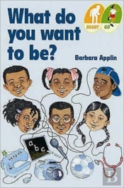 What Do You Want To Be?