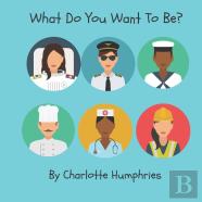 What Do You Want To Be?