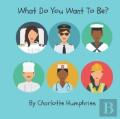 What Do You Want To Be?