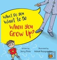 What Do You Want To Be When You Grow Up?