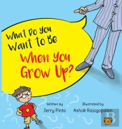 What Do You Want To Be When You Grow Up?