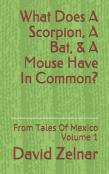 What Does A Scorpion, A Bat, & A Mouse Have In Common?