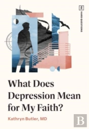 What Does Depression Mean For My Faith?