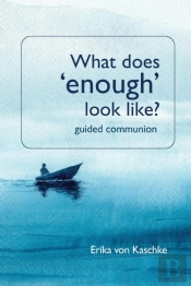 What Does Enough Look Like? Guided Communion