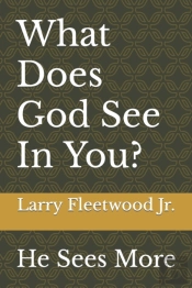 What Does God See In You