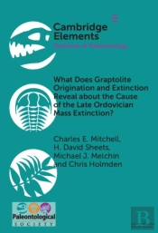 What Does Graptolite Origination And Extinction Reveal About The Cause Of The Late Ordovician Mass Extinction?