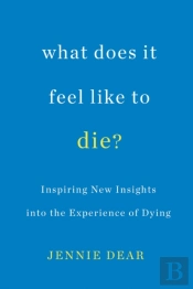 What Does It Feel Like To Die?