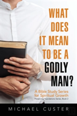 Bertrand.pt - What Does It Mean To Be A Godly Man?