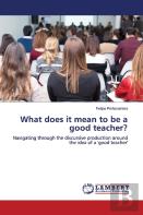 What Does It Mean To Be A Good Teacher?