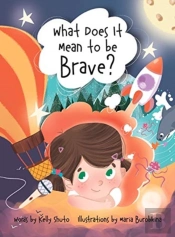 What Does It Mean To Be Brave?