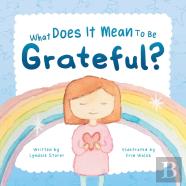 What Does It Mean To Be Grateful?