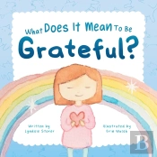 What Does It Mean To Be Grateful?