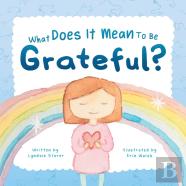 What Does It Mean To Be Grateful?