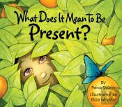 What Does It Mean To Be Present?