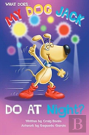 What Does My Dog Jack Do At Night?