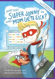 What Does Super Jonny Do When Mom Gets Sick? (Crohn'S Disease Version).