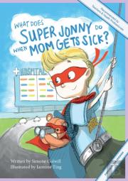 What Does Super Jonny Do When Mom Gets Sick? (Fibromyalgia Version).