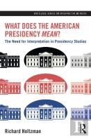 What Does The American Presidency Mean?