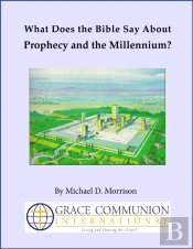 What Does The Bible Say About Prophecy And The Millennium?