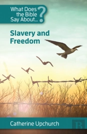 What Does The Bible Say About Slavery And Freedom