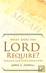 What Does The Lord Require