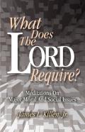 What Does The Lord Require?