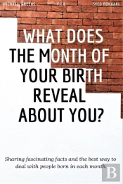 What Does The Month Of Your Birth Reveal About You