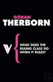 What Does The Ruling Class Do When It Rules?