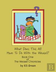 What Does This All Have To Do With The Weasel?