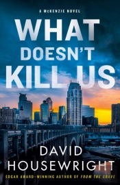 What Doesn'T Kill Us