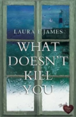 What Doesn'T Kill You