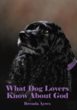 Bertrand.pt - What Dog Lovers Know About God