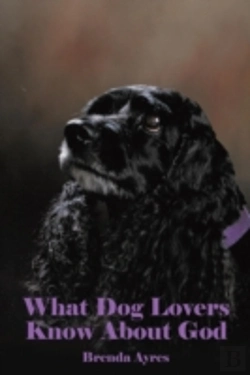 Bertrand.pt - What Dog Lovers Know About God