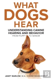 What Dogs Hear - Understanding Canine He