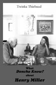 What Doncha Know? About Henry Miller