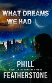 What Dreams We Had