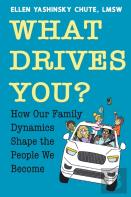 What Drives You? How Our Family Dynamics Shape The People We Become