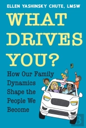 What Drives You? How Our Family Dynamics Shape The People We Become