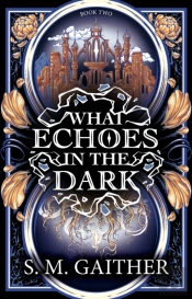 What Echoes In The Dark