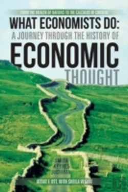 Bertrand.pt - What Economists Do: A Journey Through The History Of Economic Thought: From The Wealth Of Nations To The Calculus Of Consent
