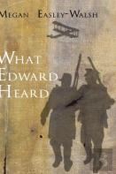 What Edward Heard