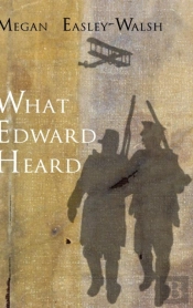 What Edward Heard