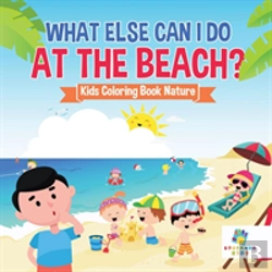 Bertrand.pt - What Else Can I Do At The Beach? | Kids Coloring Book Nature