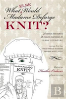 What (Else) Would Madame Defarge Knit?