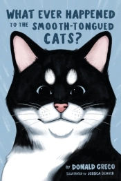 What Ever Happened To The Smooth-Tongued Cats?
