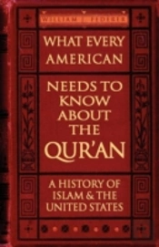 What Every American Needs To Know About The Qur'An - A History Of Islam & The United States